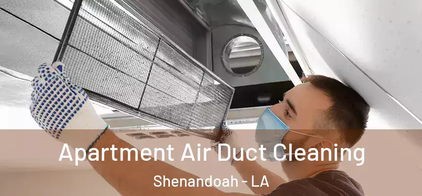  Apartment Air Duct Cleaning Shenandoah - LA